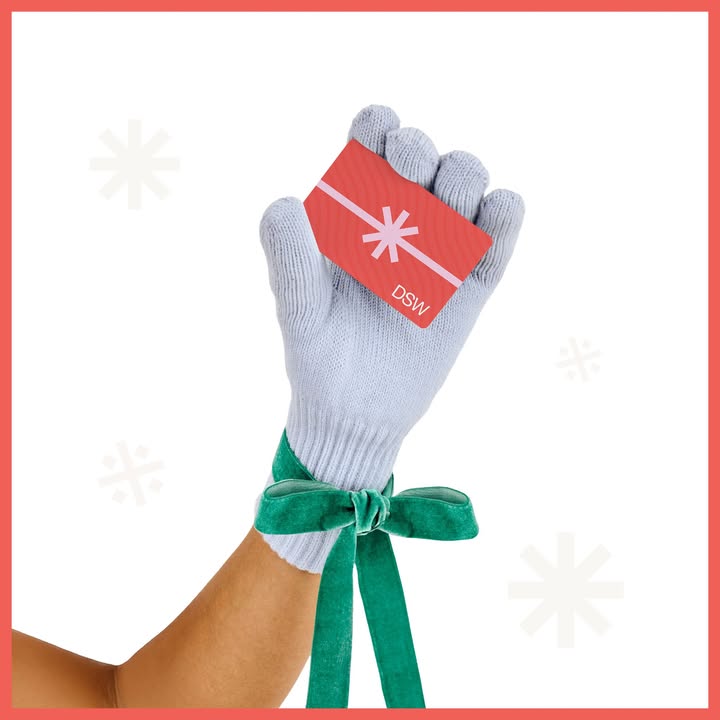 When the clock is ticking, give the gift that always fits—a DSW gift card
