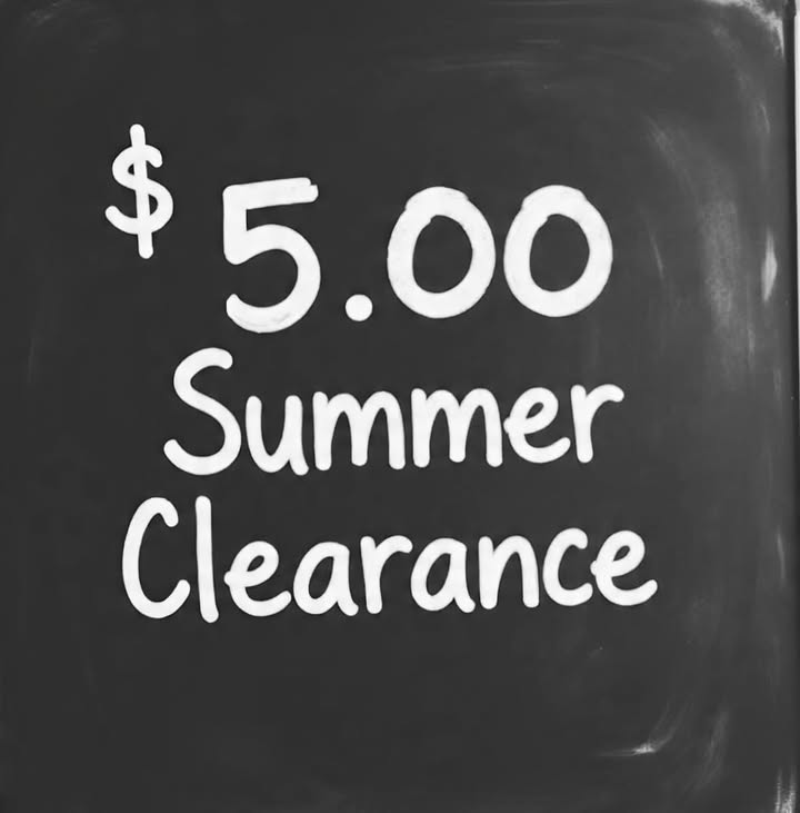 Friday & Saturday only, ALL Clearance items $5♥️